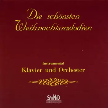 Hans-Jürgen Schmid: Die Schönsten Weihnachtsmelodien