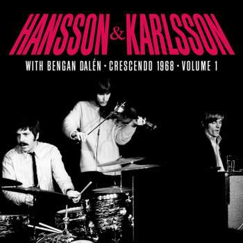LP Hansson & Karlsson: Cresendo 1968 - Volume 1 LTD