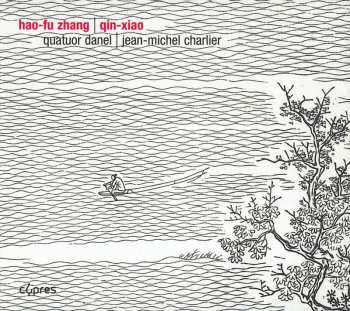 CD Quatuor Danel: Qin-Xiao