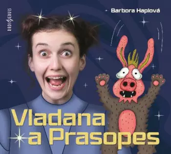 Haplová: Vladana a Prasopes
