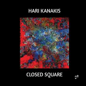 CD Hari Kanakis: Closed Square