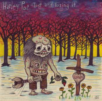 2LP Harley Poe: Lost And Losing It