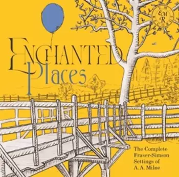 Harold Fraser-Simson: Lieder "enchanted Places"