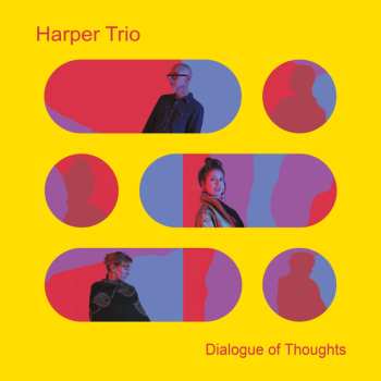 Album Harper Trio: Dialogue Of Thougts