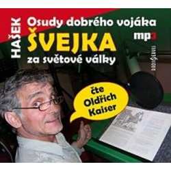 CD Oldřich Kaiser: Hašek: Osudy dobrého vojáka Švejka za