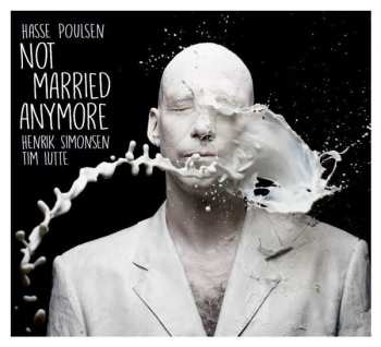 Album Hasse Poulsen: Not Married Anymore