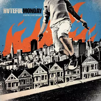 Hateful Monday: Unfrightened