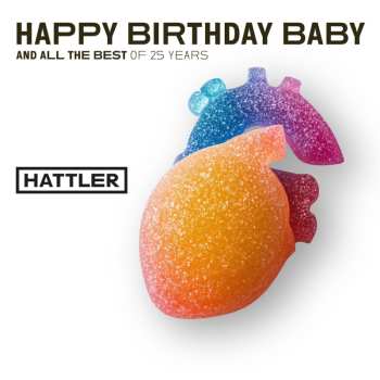 Album Hellmut Hattler: Happy Birthday Baby  And All The Best Of 25 Years