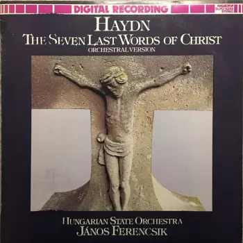 The Seven Last Words Of Christ (Orchestral Version)