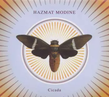 Hazmat Modine: Cicada