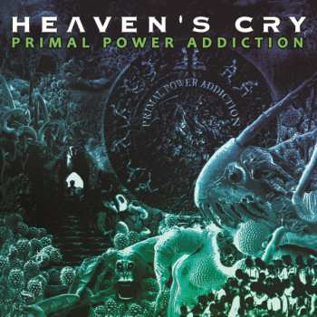 CD Heaven's Cry: Primal Power Addiction