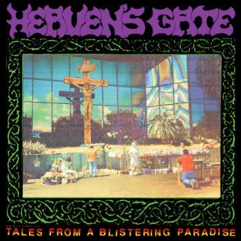 LP Heaven's Gate: Tales from a Blistering Paradise