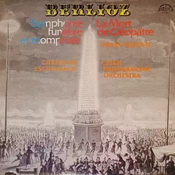 The Czech Philharmonic Orchestra: Symphonie Funèbre Et Triomphale - La Mort De Clèopatre