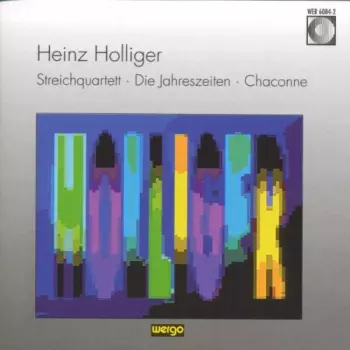 Streichquartett / Die Jahreszeiten / Chaconne Für Violoncello Solo