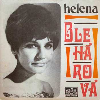 SP Helena Blehárová: Volá Trubky Hlas / Divný Pocit