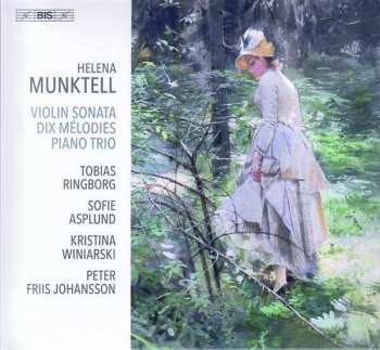 SACD Helena Munktell: Violin Sonata, Dix Mélodies & Kleines Trio