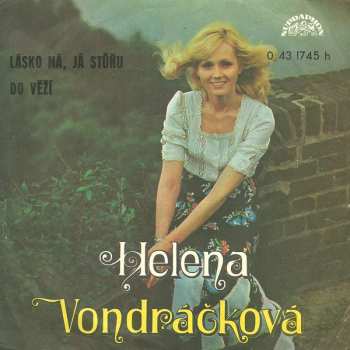 Album Helena Vondráčková: Lásko Má, Já Stůňu / Do Věží