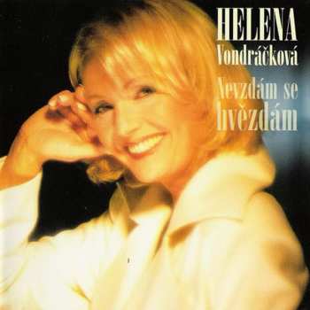 CD Helena Vondráčková: Nevzdám Se Hvězdám