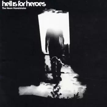 Hell Is For Heroes: The Neon Handshake