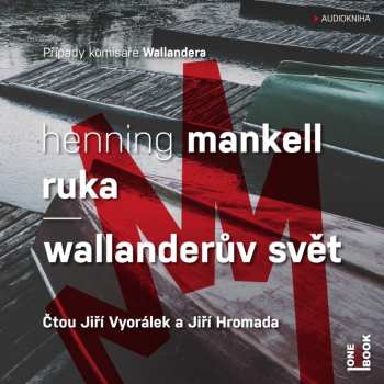 Album Henning Mankell: Ruka / Wallanderův Svět
