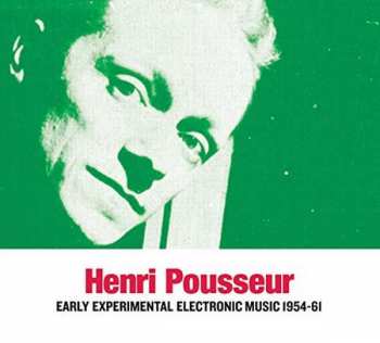 CD Henri Pousseur: Early Experimental Electronic Music 1954-61 LTD