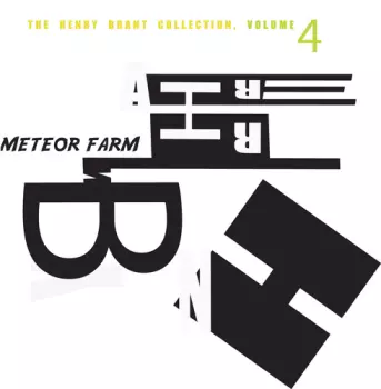 Henry Brant: The Henry Brant Collection, Volume 4: Meteor Farm