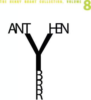 The Henry Brant Collection Volume 8