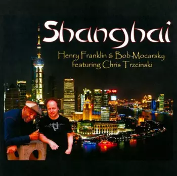 Henry Franklin: Shanghai