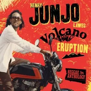 Henry "Junjo" Lawes: Volcano Eruption