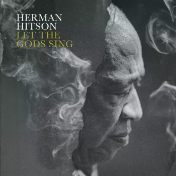 Herman Hitson: Let The Gods Sing