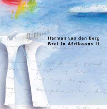 CD Herman Van den Berg: Brel In Afrikaans II