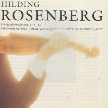 CD Hilding Rosenberg: String Quartets Nos. 1 • 6 • 12