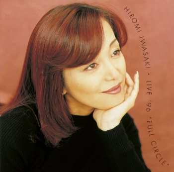 Album Hiromi Iwasaki: Live '96 Full Circle