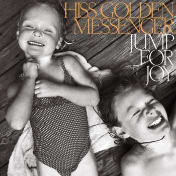 CD Hiss Golden Messenger: Jump for joy
