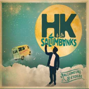 Album HK & Les Saltimbanks: Rallumeurs D'Etoiles