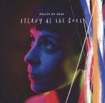 CD Holler My Dear: Steady As She Goes