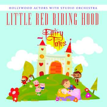 Album Hollywood Actors With Studio Orchestra: Little Red Riding Hood