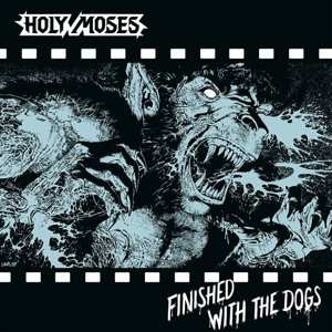 LP Holy Moses: Finished With The Dogs LTD | CLR