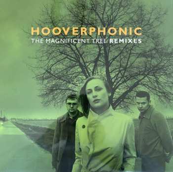 LP Hooverphonic: The Magnificent Tree Remixes LTD | NUM | CLR