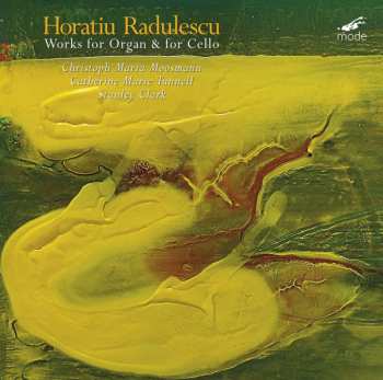 Album Horatiu Radulescu: Works For Organ & For Cello