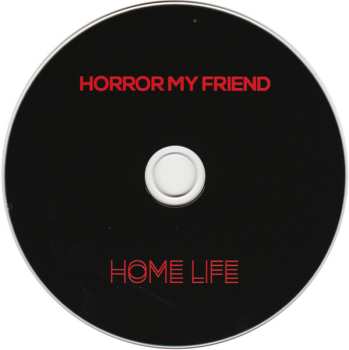 CD Horror My Friend: Home Life
