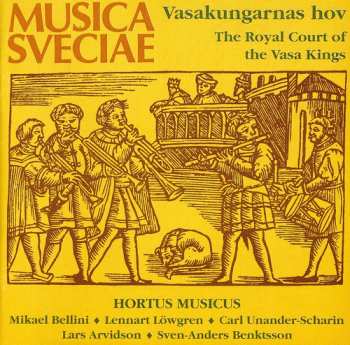 Album Hortus Musicus: Vasakungarnas Hov / The Royal Court Of The Vasa Kings