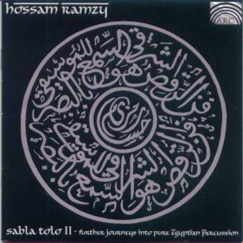CD Hossam Ramzy: Sabla Tolo II - Further Journeys Into Pure Egyptian Percussion