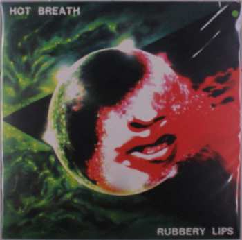 LP Hot Breath: Rubbery Lips LTD | CLR