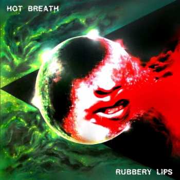 CD Hot Breath: Rubbery Lips