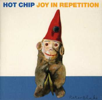 CD Hot Chip: Joy In Repetition