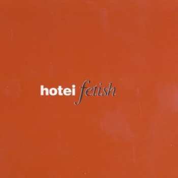 Album Tomoyasu Hotei: Fetish