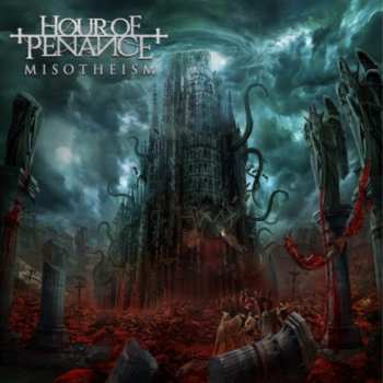 LP Hour Of Penance: Misotheism LTD | CLR