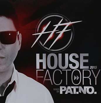 Album House Factory 2015 Mixe Par Pat. No / Various: House Factory 2015 Mixe Par Pat. No