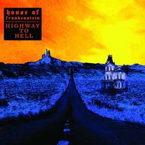CD House Of Frankenstein: Highway To Hell